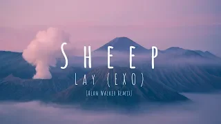 Lay (EXO) - Sheep (Alan Walker Remix) [Lyrics]