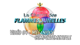 Flamme Jumelle - 04 - Mécanique comportementale