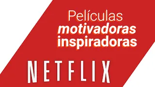 6 Películas Motivadoras o Inspiradoras en Netflix | Estereofonica