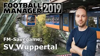 Let's Play Football Manager 2019 - Savegame Contest #19 - Wuppertaler SV