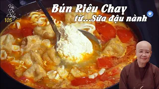 Cách Nấu Bún Riêu Chay từ SỮA ĐẬU NÀNH | Hướng dẫn làm ÓC ĐẬU | Vân Du Chay 105