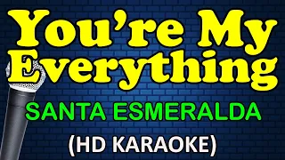 YOU'RE MY EVERYTHING - Santa Esmeralda (HD Karaoke)