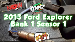 How to: Remove Bank 1 Sensor 1 Oxygen Sensor on a 2013 Ford Explorer