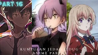 kumpulan jedag jedug anime 🤝🤝😅