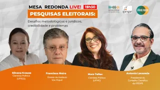 Mesa Redonda: Pesquisas Eleitorais: desafios metodológicos e jurídicos, credibilidade e problemas