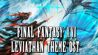 FINAL FANTASY 16 The Rising Tide Cascade Leviathan Theme OST | Final Fantasy XVI Reveal Trailer Song