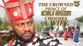 The Crowned Prince Of Achala Kingdom Chosses A Wife NIgerian Movies