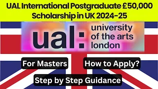 UAL International Postgraduate £50,000 Scholarship | Fully Funded Scholarships in UK 2024