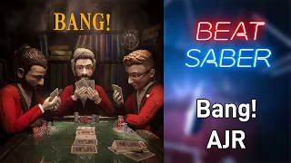 [BEAT SABER] Bang! - AJR [Oculus Quest]