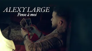 Alexy Large - Pense à Moi (Clip Officiel)