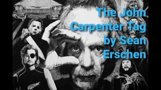 John Carpenter tag video!