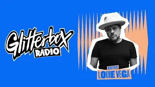 Louie Vega - Glitterbox Radio Show (The Residency) 19.07.23