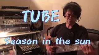 TUBE / Season in the sun (bass cover)