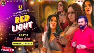 Red Light Part 2 Official Trailer | Ullu Web Series, New Ullu Web Series Full Episode On YouTube