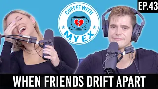 Is Therapy Worth It? + Drifting Away from Friends | Coffee With My Ex Ep. 43