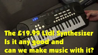 The £19.99 Lidl Synthesizer Is it any good and can we make music with it?