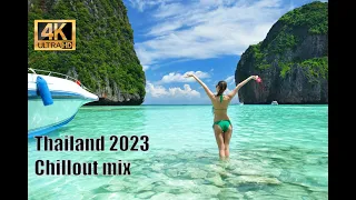 4K Thailand chillout mix 2023