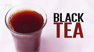 How To Make  Perfect Homemade Black Tea by Cooking Simplified