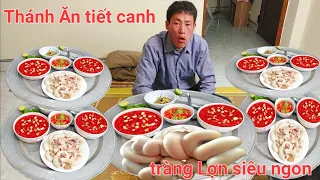 Thánh Ăn Tiết Canh .Ăn Tràng Lợn.Và Hai Tô Tiết Canh Siêu To | Biển Nguyễn ngọc.