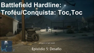 Battlefield Hardline Troféu/Conquista Toc, Toc (Knock, Knock)