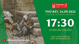 🔴Thánh Lễ Trực Tuyến | 17:30 | CHÚA NHẬT 26 THƯỜNG NIÊN | THỨ BẢY 24-9-2022 | NHÀ THỜ ĐỨC BÀ