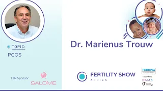 Fertility Show Africa 2021: Dr. Marienus Trouw - PCOS