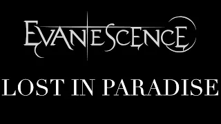 Evanescence - Lost In Paradise Lyrics (Synthesis)