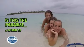 Is this the Paradise? (The Sailing Family) Ep.28