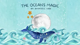 🌊Children's Book Read Aloud: The Ocean's Magic, an animistic tale by Adrenna Anzaldua