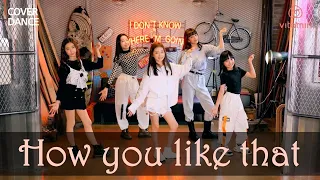 BLACKPINK [블랙핑크] - "How you like that" 댄스커버 with VITAMIN [비타민] / K-POP DANCE COVER｜클레버TV
