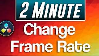 How to Change Frame Rate Tutorial | Davinci Resolve 16