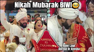 Nikah Mubarak Biwi 🥹 Dono Rone Lage Ayesha Or Abresh | Sunnat Puri Hui | Fokats | Abresh & Zeeshan