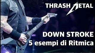 Chitarra ritmica nel Thrash Metal, cinque esempi per allenare il Down Stroke