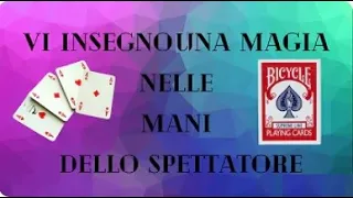 Magia nelle mani dello Spettatore (Performance + Tutorial)