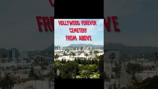 Hollywood Forever Cemetery From Above | A Dead in Hollywood Short #truecrime