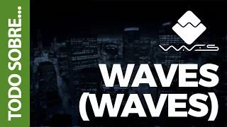 TODO SOBRE WAVES (WAVES)