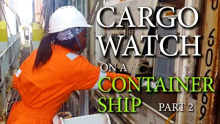 CARGO WATCH ON A CONTAINER SHIP | PART 2 - CARGO ACTIVITIES
