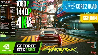 GTX 1650 + Core 2 Quad Q9550 + 6GB RAM | Cyberpunk 2077