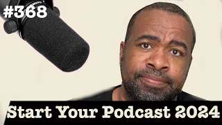 How to Start a Podcast for Beginners 2024 | #BringYourWorth 368