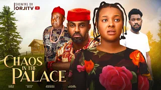 CHAOS IN THE PALACE - IFEKA DORIS | IFEANYI KALU | NIGERIAN MOVIES 2023 LATEST FULL MOVIES