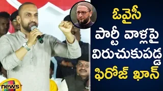 Feroz Khan Comments on Asaduddin Owasisi and AIMIM Leaders |Feroz Khan Speech at Nampally| MangoNews