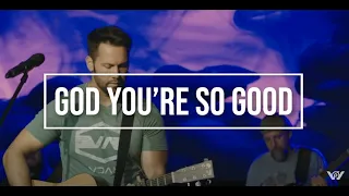 God You're So Good | Worship Moment