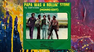 The Temptations — Papa Was A Rollin’ Stone (Monro Edit)