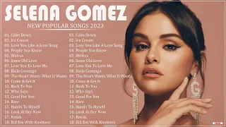 Selena Gomez Best Songs - Best Pop Songs Playlist 2023 - Greatest Hits Playlist 2023