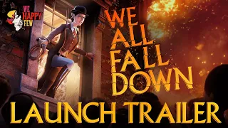 We Happy Few - We All Fall Down Launch Trailer