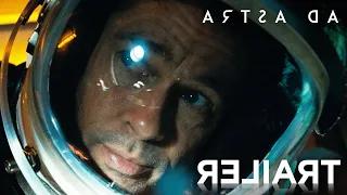 Ad Astra | IMAX Trailer [HD] | 20th Century FOX... IN REVERSE!