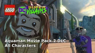Aquaman Movie Pack 2 DLC Characters - LEGO DC Super-Villains
