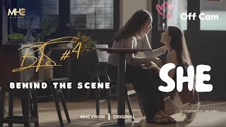 Behind the Scenes #4 | SHE (Myanmar gl mini series)