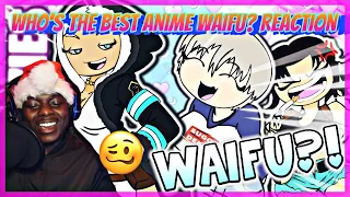 Who's The Best Anime Waifu?  @TOONZIES   Reaction