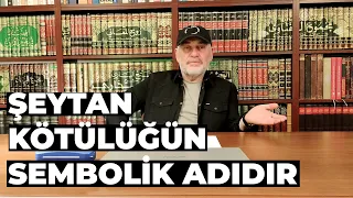 İblis ve Şeytan Kıssası - Mustafa Öztürk